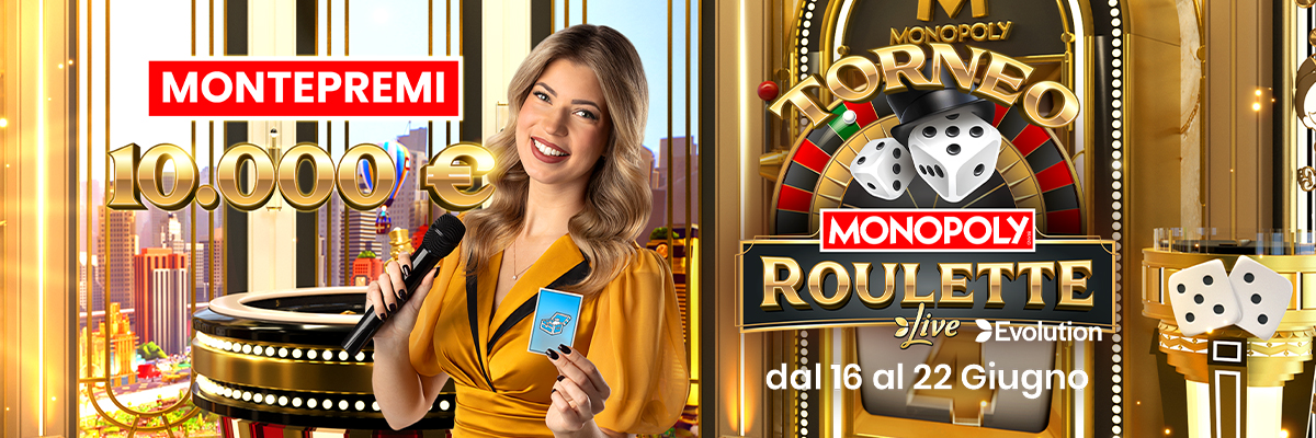 Torneo Monopoly Roulette Evolution - 20.000 euro Montepremi