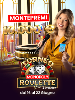 Torneo Monopoly Roulette Evolution - 20.000 euro Montepremi